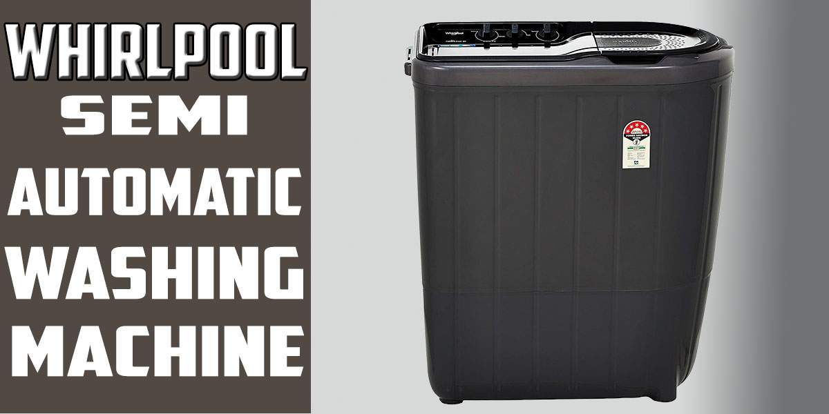 Best Semi Automatic Washing Machine Under 10000 - Whirlpool
