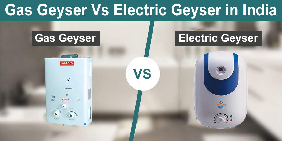 Gas Geyser Vs Electric Geyser in India