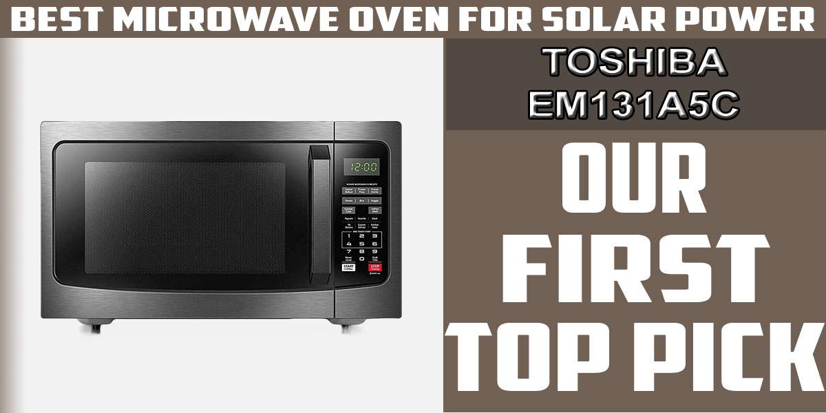 TOSHIBA EM131A5C- Best solar oven