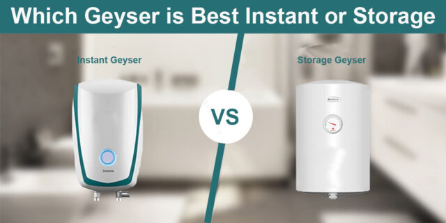 Which Geyser is Best Instant or Storage