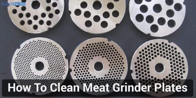 How To Clean Meat Grinder Plates