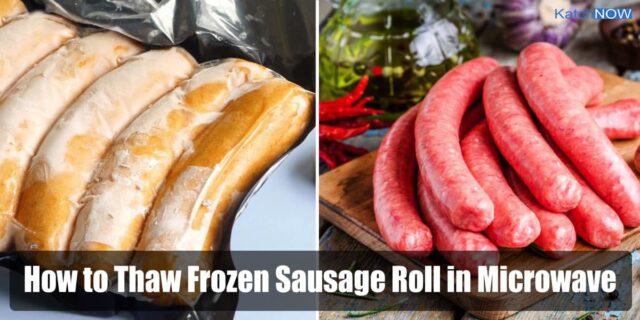 How to Thaw Frozen Sausage Roll in Microwave