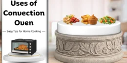 Feature image illustrating the uses of convection oven for everyday home cooking.