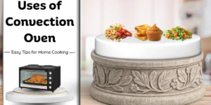 Feature image illustrating the uses of convection oven for everyday home cooking.